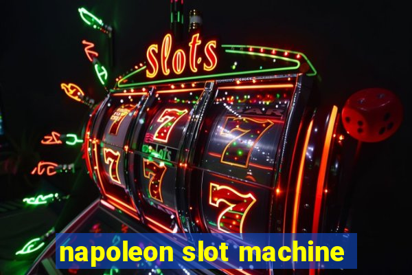 napoleon slot machine